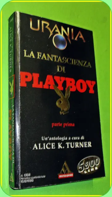 Urania N. 1368 La Fantascienza Di Playboy Parte Prima Ed. Mondadori 1999
