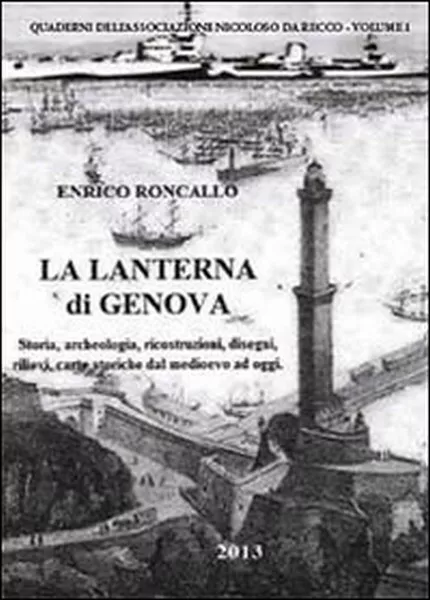 La lanterna di Genova  di Enrico Roncallo,  2014,  Youcanprint - ER