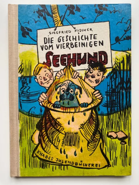 Die Geschichte vom vierbeinigen Seehund - Knabes Jugendbücherei 1976 - DDR