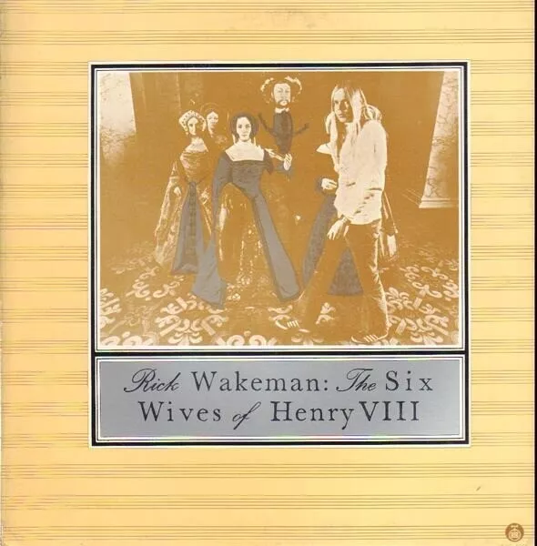 Rick Wakeman The Six Wives Of Henry VIII Pgp Rtb Vinyl LP