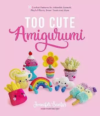 Too süß Amigurumi, Jennifer Santos, Taschenbuch