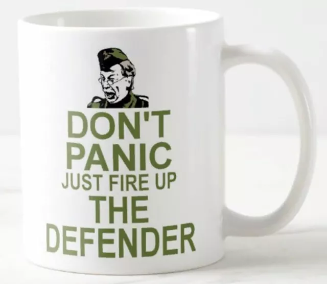 DON'T PANIC JUST FIRE UP THE DEFENDER MUG land rover landrover dads army mugs