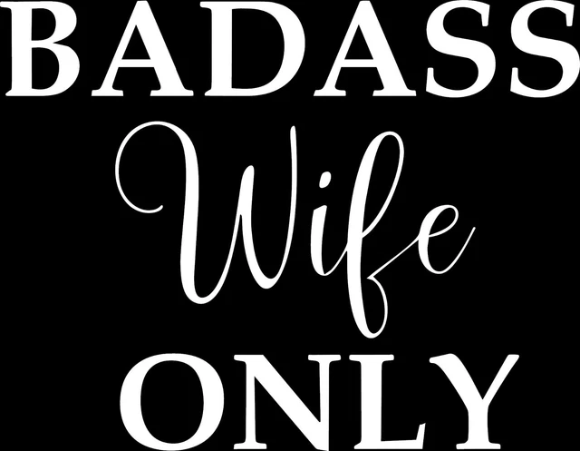Badass Wife Only Decal Husband Car Decal Wife Decal