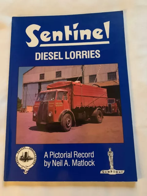 Sentinel Diesel Lorries- A Pictorial Record Illustrated Book- Freepost Uk