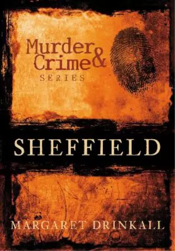 Murder and Crime Sheffield (Taschenbuch)