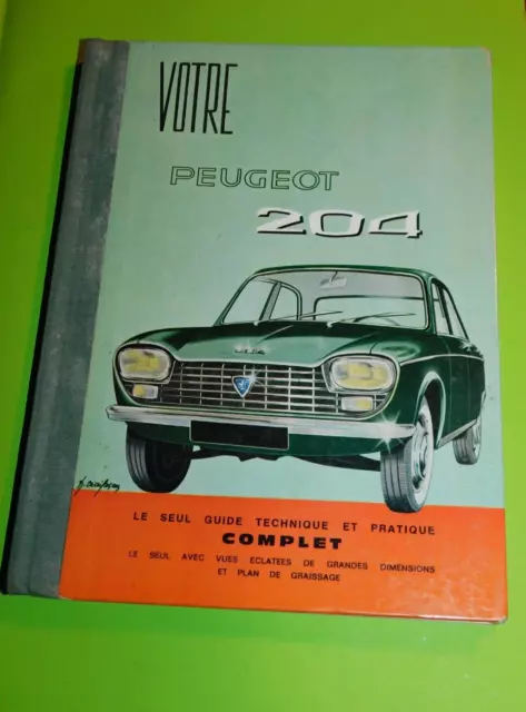 Livre Voiture Votre Peugeot 204 Guide Technique Et Pratique Complet  4e tri 1968