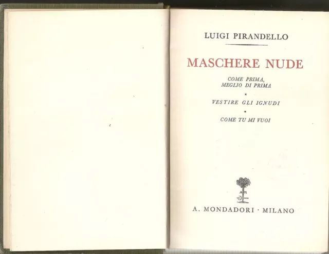 Tutto Il Teatro Di Luigi Pirandello: Maschere Nude _ Mondadori - 1938