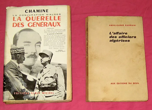 La Conjuration d'Alger. La querelle des Généraux + L'affaire des officiers.