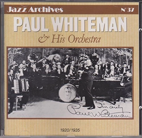 Whiteman - The Paul Whiteman Orchestra 1920-1935 - Whiteman CD SFVG The Cheap