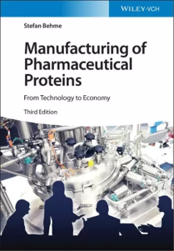 Stefan Behme Manufacturing of Pharmaceutical Proteins (Relié)