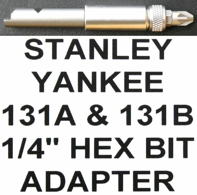 1/4& HEX BIT Conversion Adapter 131B Stanley Yankee Ratchet Screwdriver