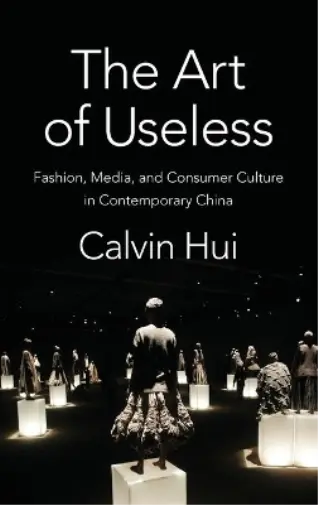 Calvin Hui The Art of Useless (Relié) Global Chinese Culture