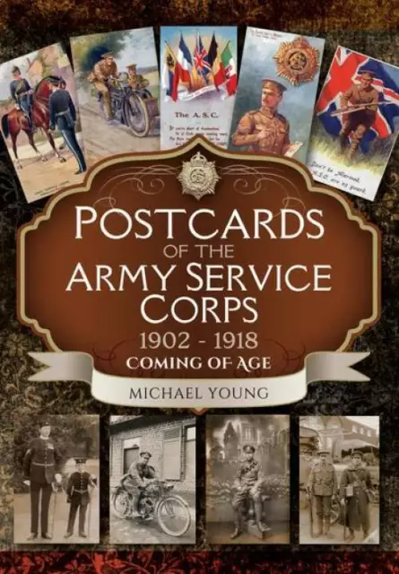 Postcards of the Army Service Corps 1902-1918 incl WWI Era Collector REFERENCE