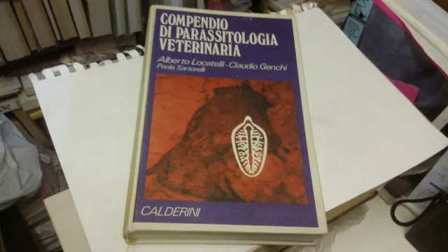 Compendio di elmintologia veterinaria - A Locatelli - Calderini 5mr22