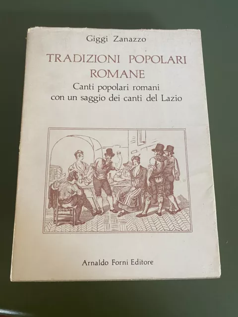 Giggi Zanazzo: Tradizioni popolari romane. Edizione Forni 1987. tre volumi