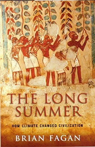 Long Summer: How Climate Changed Civilization by Fagan, Brian 1862076448