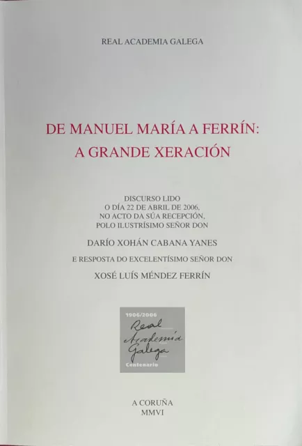 De Manuel María A Ferrín: A Grande Xeración-Dario X Cabana  Academia Galega 2006