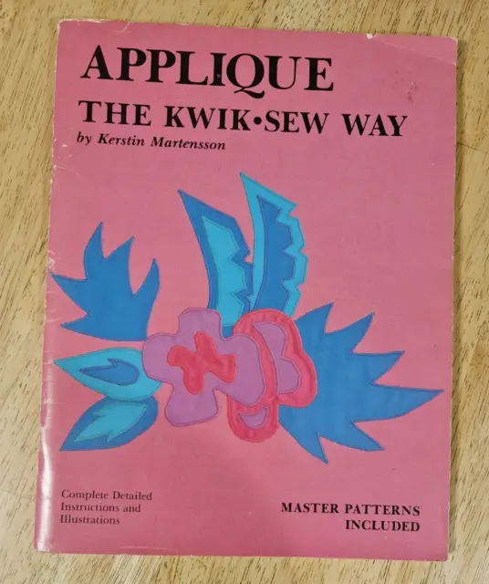 Applique The Kwik-Sew Way with Master Patterns-Uncut-by Kerstin Martensson 1988