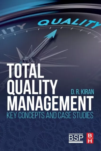 Total Quality Management by Kiran D.R. International Consultant in Industrial E