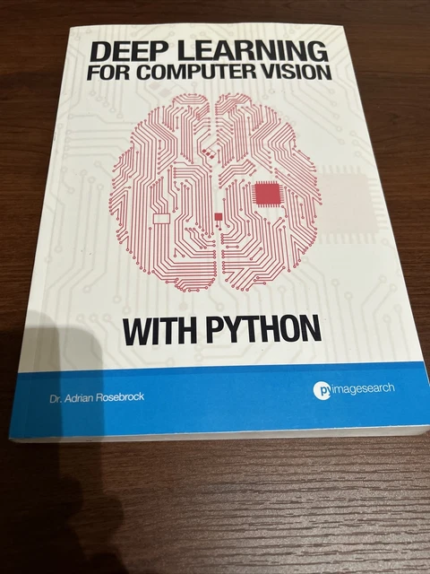 DEEP LEARNING FOR Computer Vision With Python Volume 1 (3rd Edition ...