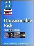 CONGRESS & THE PEOPLE: UNREASONABLE RISK (THE POLITICS OF By The Center For VG