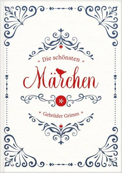 Grimms Märchen: Die schönsten Märchen der Gebrüder Grimm. Märchenbuch Sammlung f