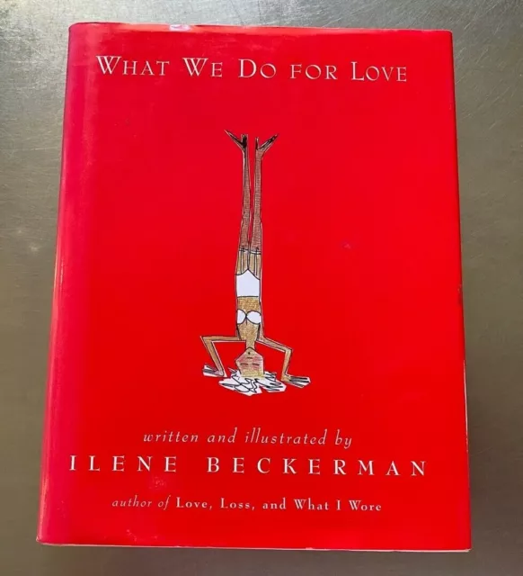 What We Do for Love by Ilene Beckerman (1997, Hardcover, First Edition) s#9028