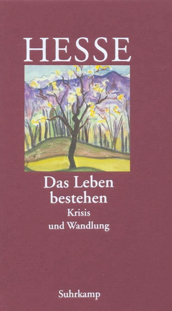 Hermann Hesse »Das Leben bestehen«