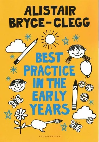 Best Practice in the Early Years by Alistair Bryce-Clegg 9781441138347