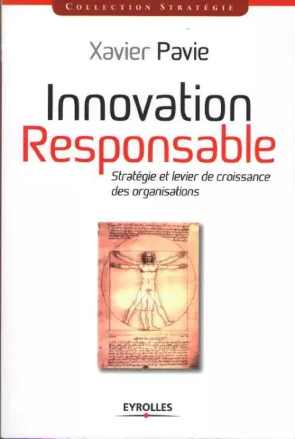Livre : Innovation Responsable. Stratégie & Levier de Croissance. Xavier Pavie
