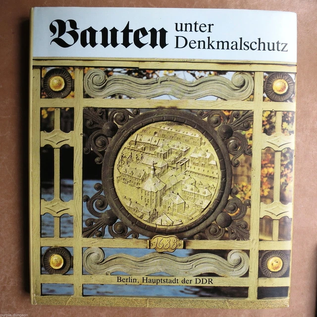 Bauten unter Denkmalschutz : Berlin, Hauptstadt der DDR   gebundenes Buch