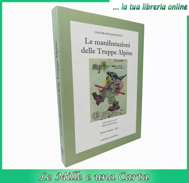 libro di filatelia LE MANIFESTAZIONI DELLE TRUPPE ALPINE annulli postali raduni