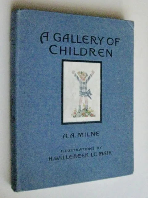 Willebeek Le Mair   A A Milne  A Gallery of Children   Illus 1st ed 7th Pr 1925