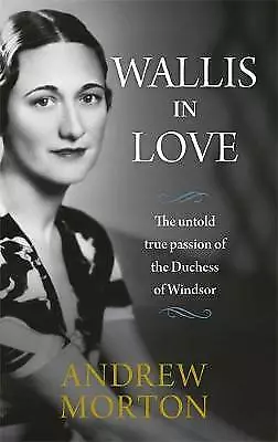 Wallis in Love: The untold true passion of the Duchess of Windsor, Very Good Boo