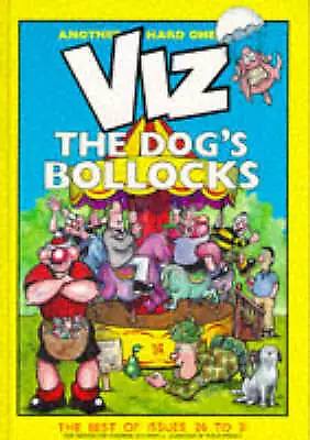 Viz: The Dogs Bollocks- The Best of Issu Highly Rated eBay Seller Great Prices