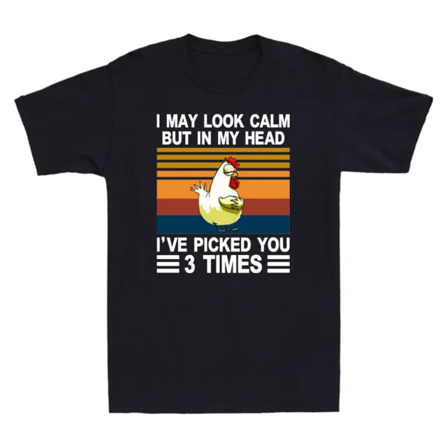 T-shirt uomo retrò Chick I May Look Calm But In My Head I've Pecked You 3 volte