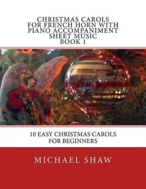 Christmas Carols For French Horn With Piano Accompaniment Sheet Music Book 1: 10