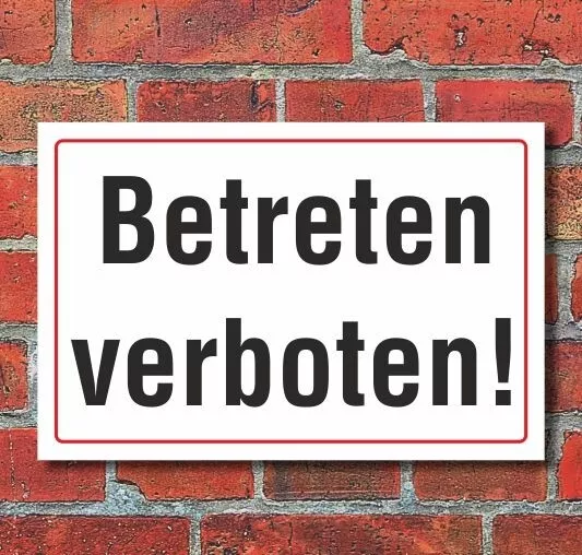 Schild Betreten verboten, 3 mm Alu-Verbund