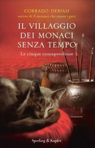 Libro Il Villaggio Dei Monaci Senza Tempo - Corrado Debiasi