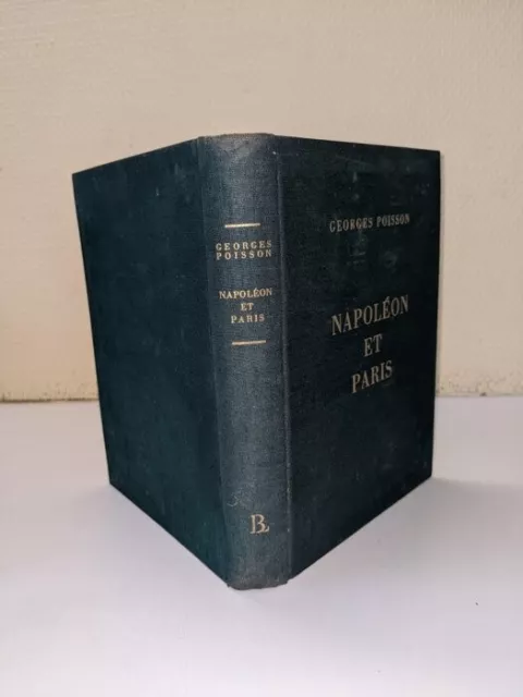 livre ancieGeorges Poisson - Napoléon et Paris - 1964(avec envoi de l auteur ) 2
