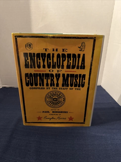 THE ENCYCLOPEDIA OF Country Music: The Ultimate Guide to the Music