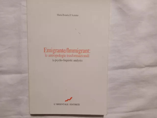 Maria Rosaria D’Acierno – Emigrante/Immigrant: le antropologie trasformazionali. 2