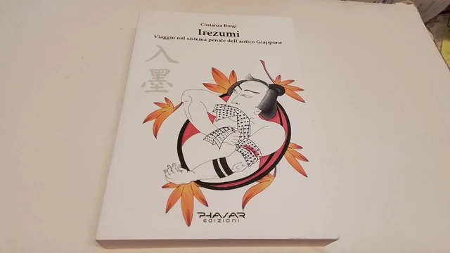 Irezumi. Viaggio nel sistema penale dell'antico Giappone, Brogi Costanza, 24gn25 Irezumi. Viaggio nel sistema penale dell'antico Giappone, Brogi Costanza, 24gn25