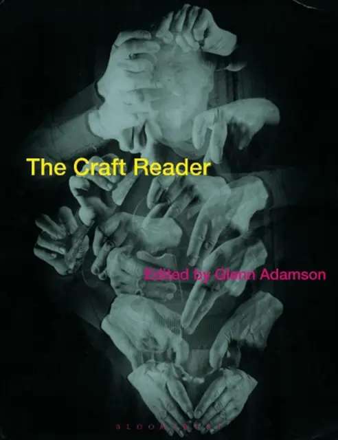 The Craft Reader by Glenn Adamson (English) Paperback Book
