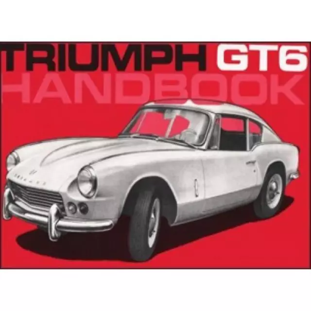 Triumph GT6 Owners Handbook Manual Service Controls Instruments