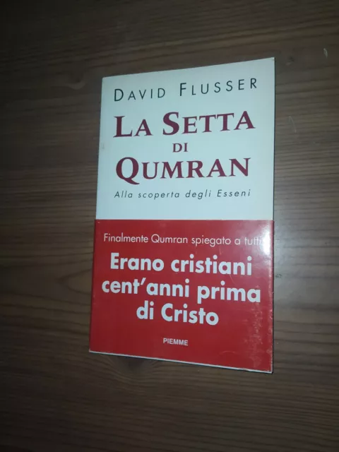 David Flusser La Setta Di Qumran Alla Scoperta Degli Esseni Piemme 1998