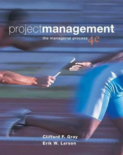 Project Management: The Managerial Process, 4th Edition [Book & CD-ROM]