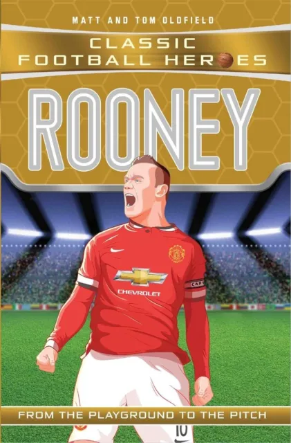 Rooney (Classic Football Heroes) - Collect Them All! by Matt & Tom Oldfield PB