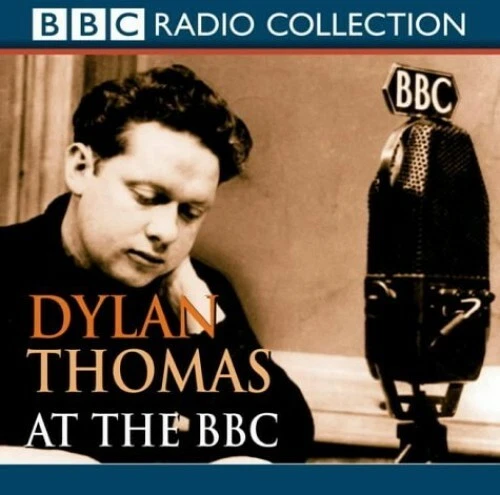 DYLAN THOMAS AT the "BBC" (Radio Collection) par Thomas, Dylan CD-Audio ...