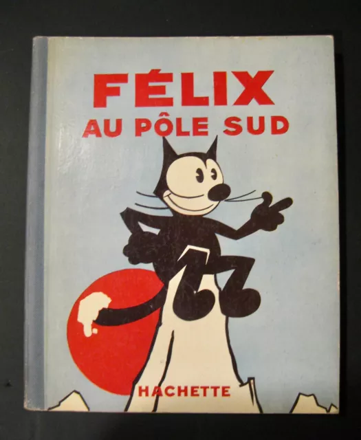 Félix au Pôle sud P. Sullivan Ed. Hachette EO 1935 TBE